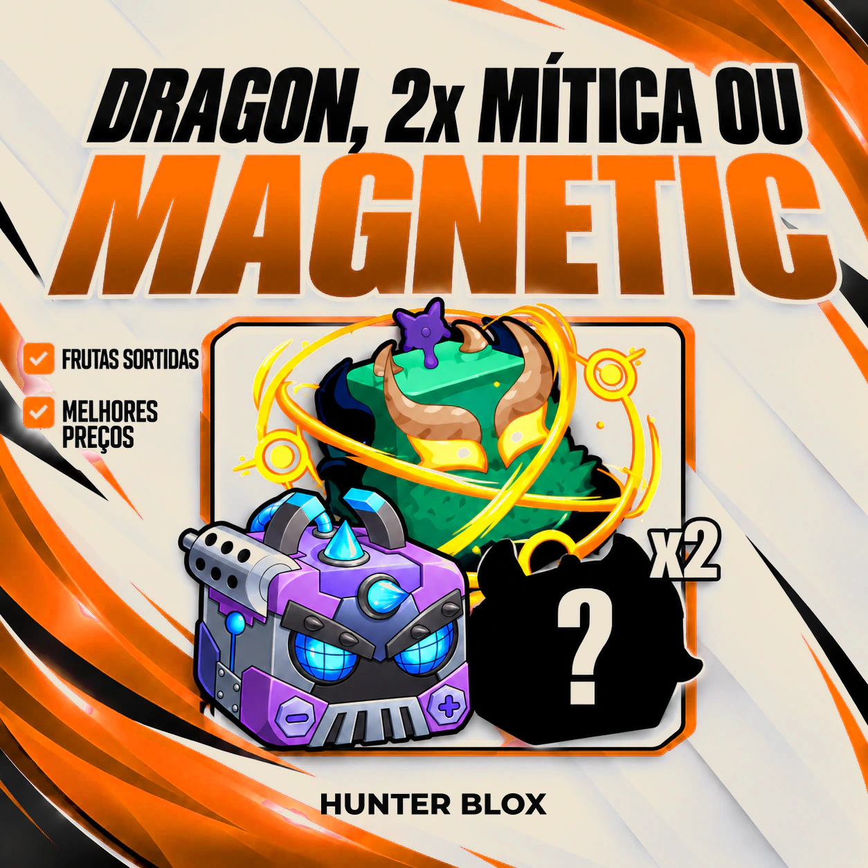 Dragon, 2x Mítica ou Magnetic no Inventário
