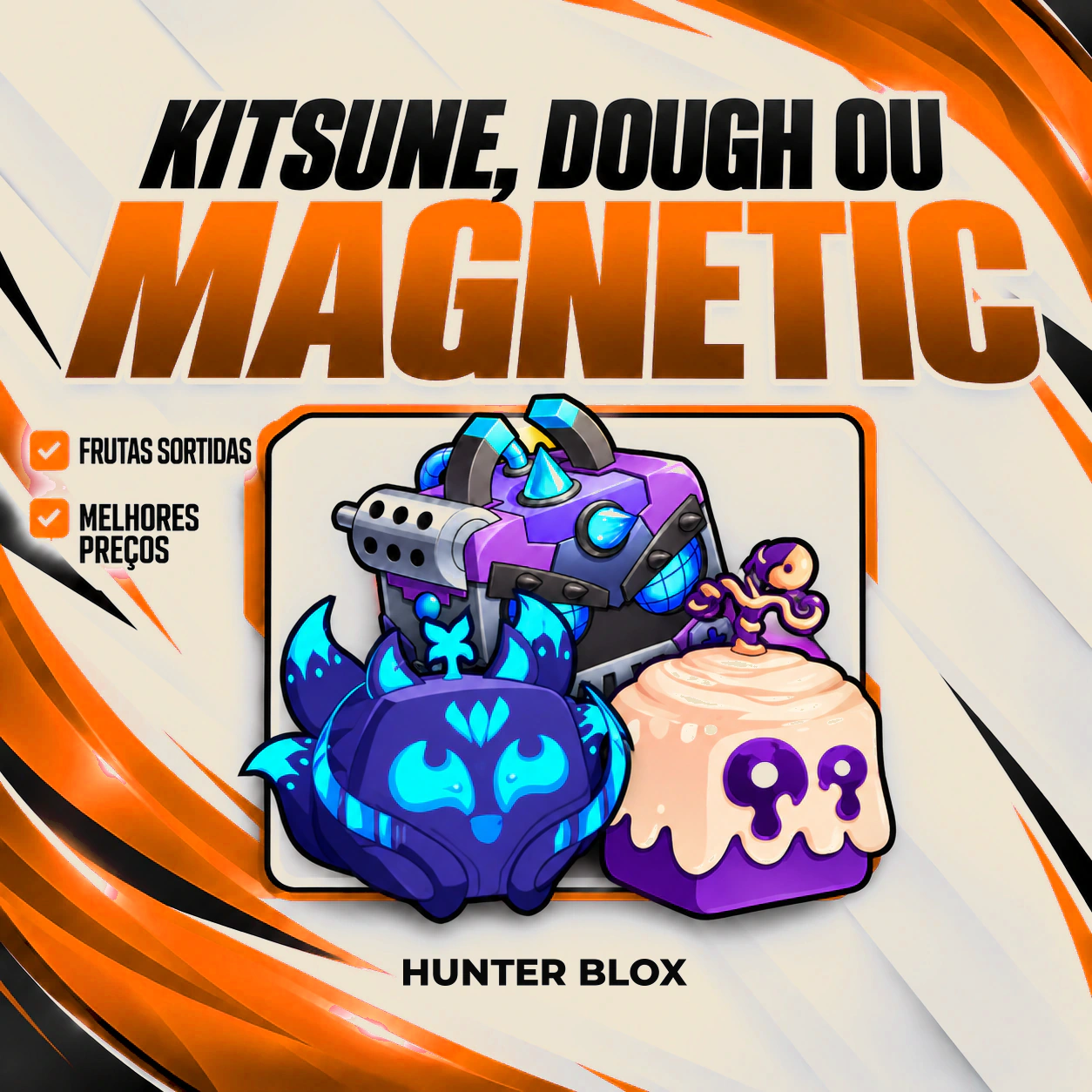 Kitsune, Dough ou Magnetic no Inventário
