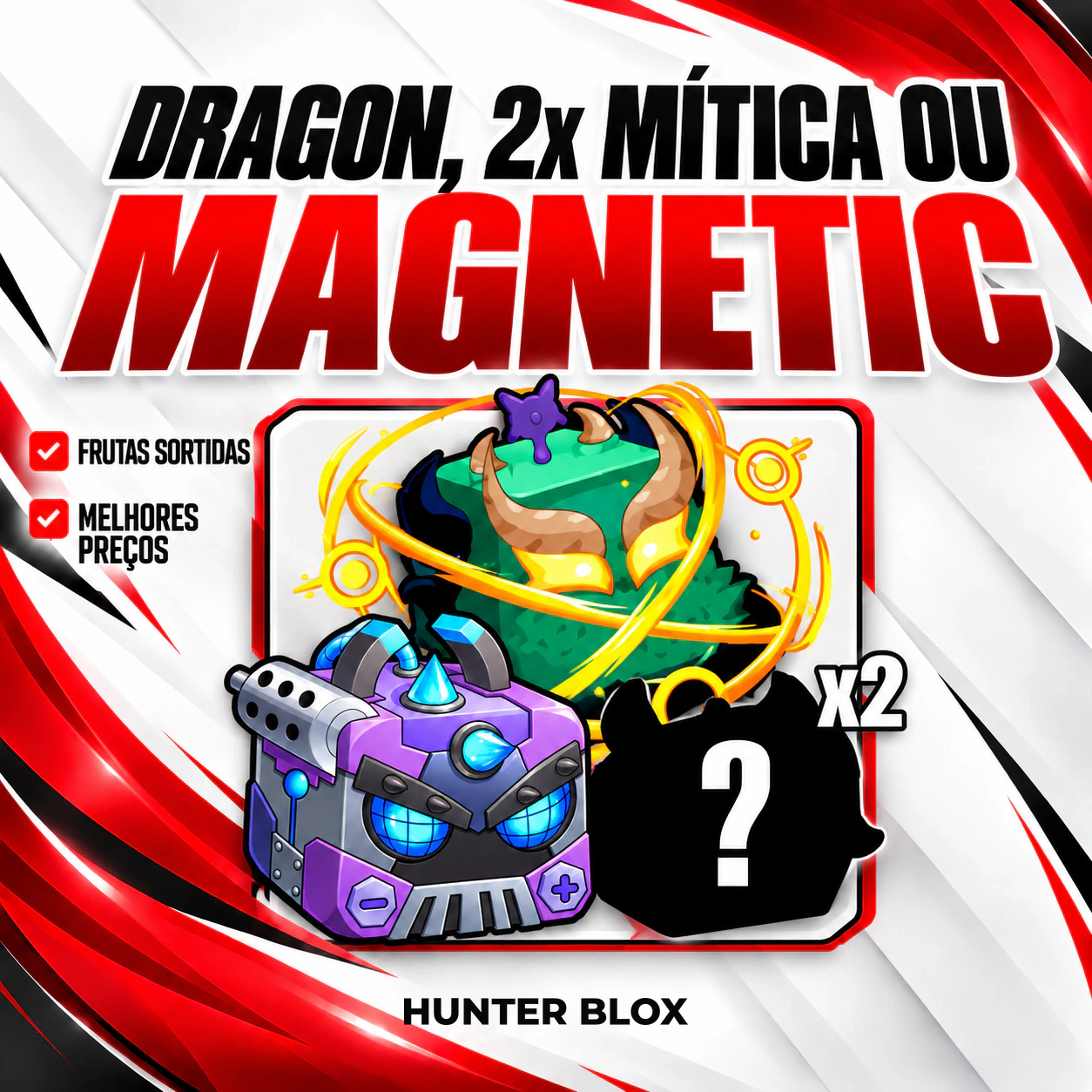 Dragon, 2x Mítica ou Magnetic no Inventário